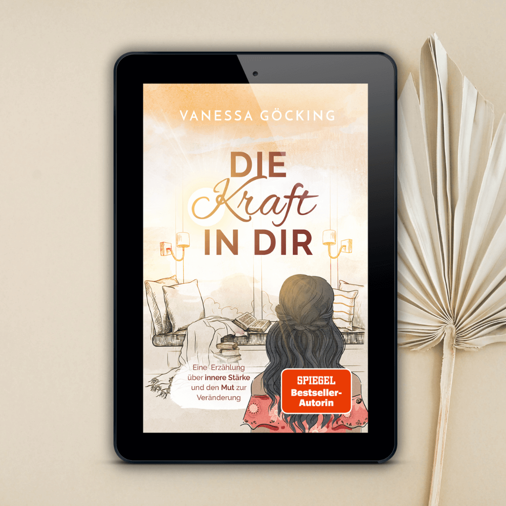 E-Book »Die Kraft in dir« – Eine Erzählung über innere Stärke und den Mut zur Veränderung